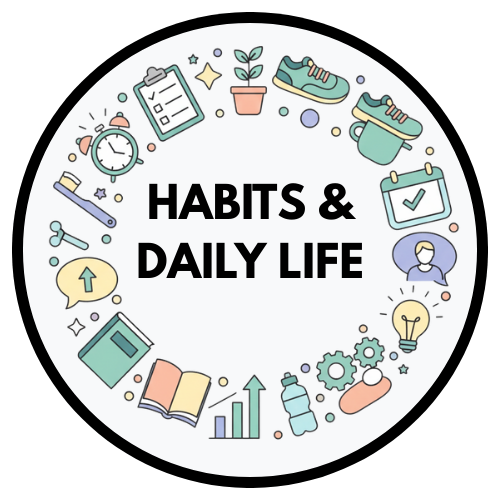 HABITS & DAILY LIFE